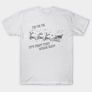 Oh Oh Oh It's That Time Again Kids T-Shirt